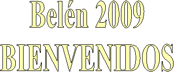 Bel�n 2009
BIENVENIDOS